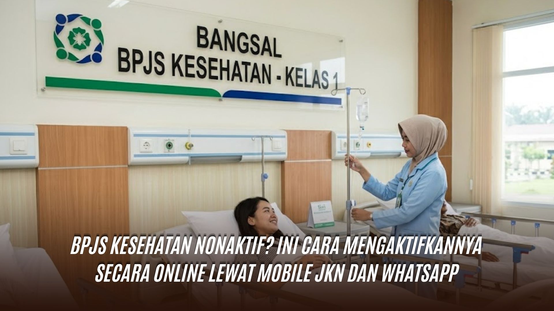BPJS Kesehatan Nonaktif? Ini Cara Mengaktifkannya Secara Online Lewat Mobile JKN dan WhatsApp