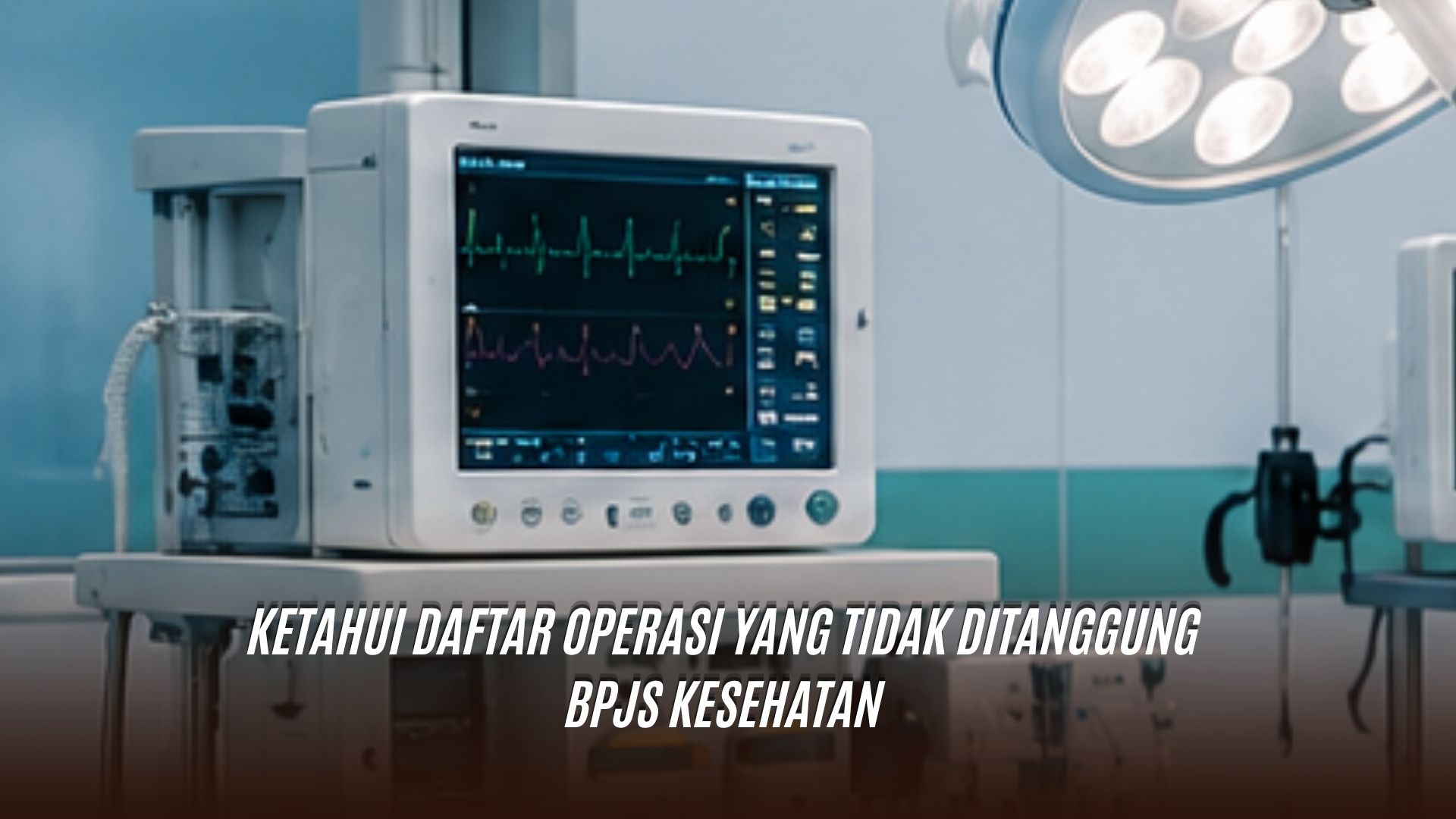 Ketahui Daftar Operasi yang Tidak Ditanggung BPJS Kesehatan