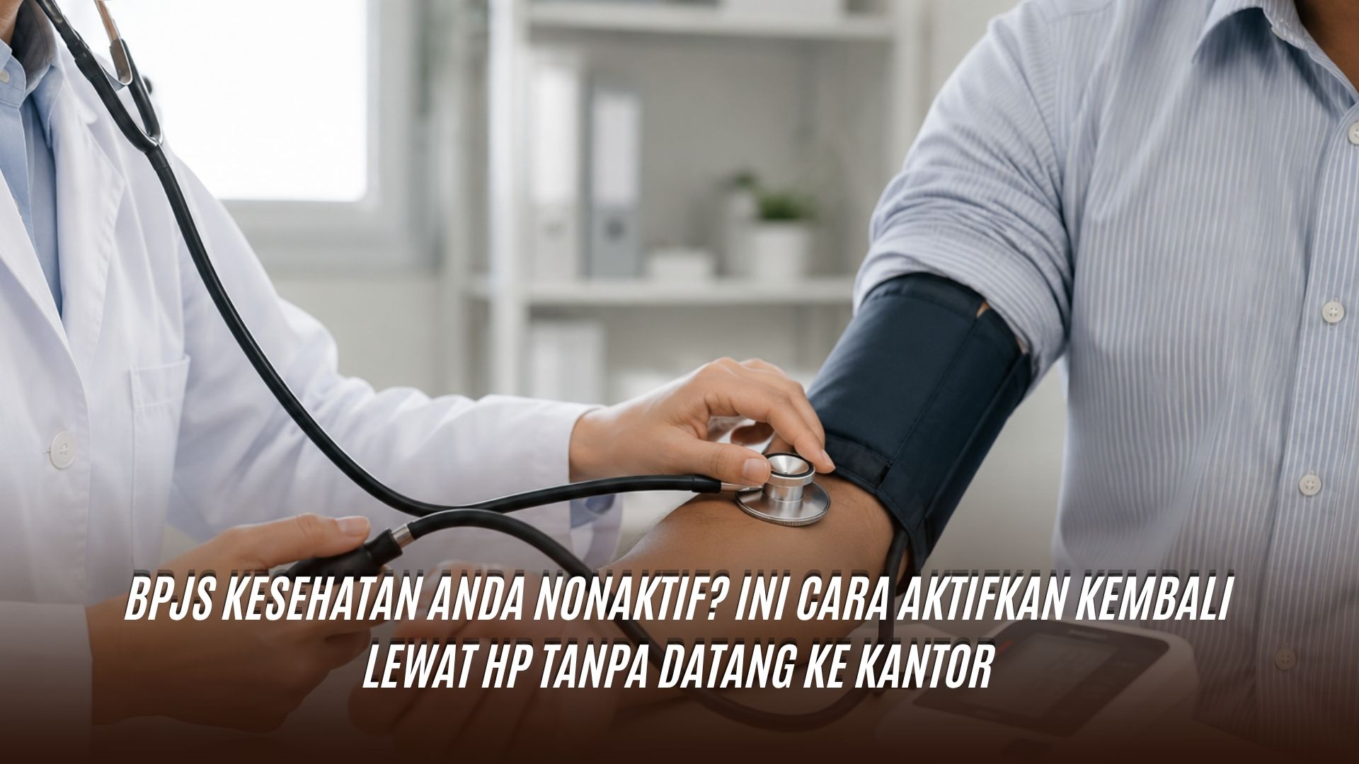 BPJS Kesehatan Anda Nonaktif? Ini Cara Aktifkan Kembali Lewat HP Tanpa Datang ke Kantor