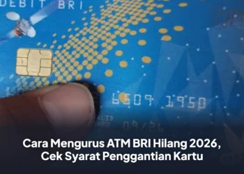Cara Mengurus ATM BRI Hilang 2026, Cek Syarat Penggantian Kartu