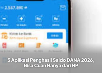 5 Aplikasi Penghasil Saldo DANA 2026, Bisa Cuan Hanya dari HP
