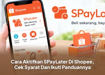 Cara Aktifkan SPayLater Di Shopee Terbaru 2026, Cek Syarat Dan Ikuti Panduannya