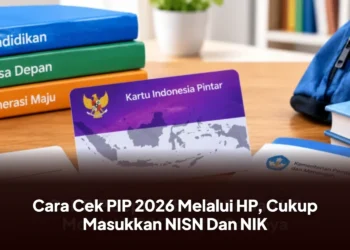 Cara Cek PIP 2026 Melalui HP, Cukup Masukkan NISN Dan NIK
