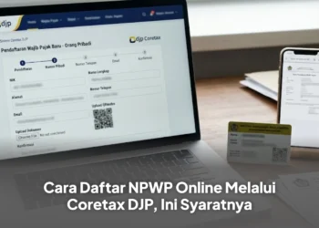 Cara Daftar NPWP Online Melalui Coretax DJP, Ini Syaratnya