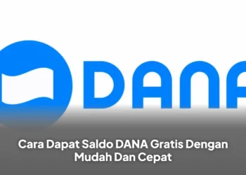 Cara Dapat Saldo DANA Gratis Dengan Mudah Dan Cepat