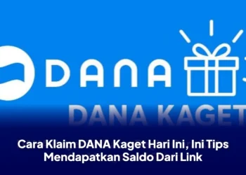 Cara Klaim DANA Kaget Hari Ini, Ini Tips Mendapatkan Saldo Dari Link