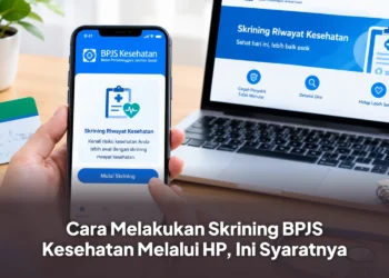 Cara Melakukan Skrining BPJS Kesehatan Melalui HP, Ini Syaratnya