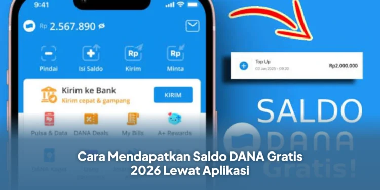 Cara Mendapatkan Saldo DANA Gratis 2026 Lewat Aplikasi