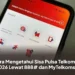 Cara Mengetahui Sisa Pulsa Telkomsel 2026 Lewat 888# dan MyTelkomsel