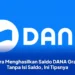 Cara Menghasilkan Saldo DANA Gratis Tanpa Isi Saldo, Ini Tipsnya
