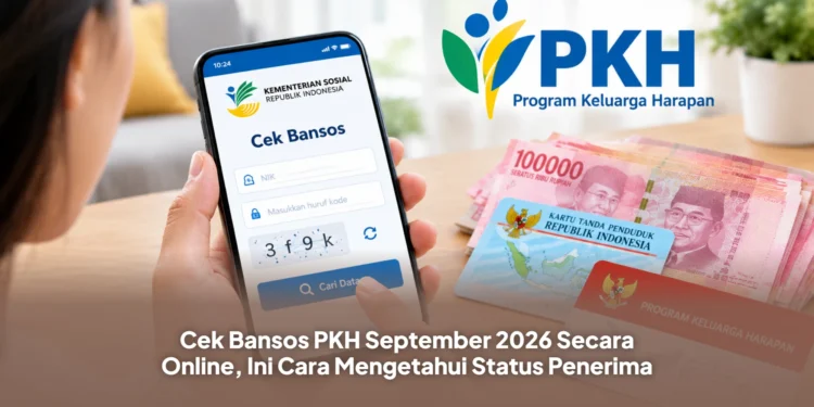 Cek Bansos PKH September 2026 Secara Online, Ini Cara Mengetahui Status Penerima