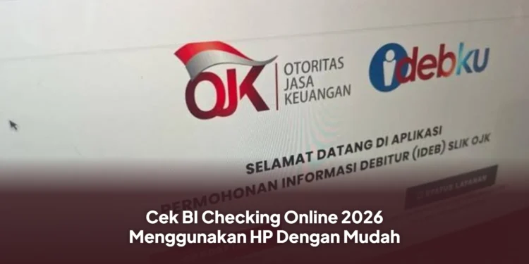 Cek BI Checking Online 2026 Menggunakan HP Dengan Mudah