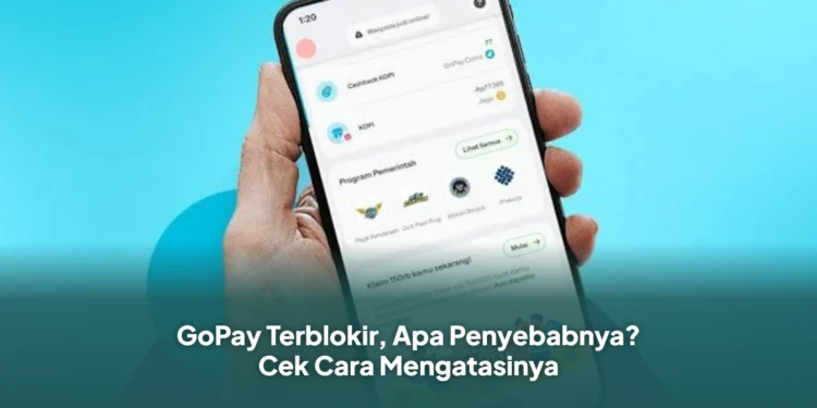 GoPay Terblokir, Apa Penyebabnya? Cek Cara Mengatasinya