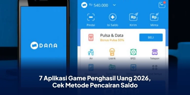 7 Aplikasi Game Penghasil Uang 2026, Cek Metode Pencairan Saldo