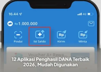 12 Aplikasi Penghasil DANA Terbaik 2026, Mudah Digunakan