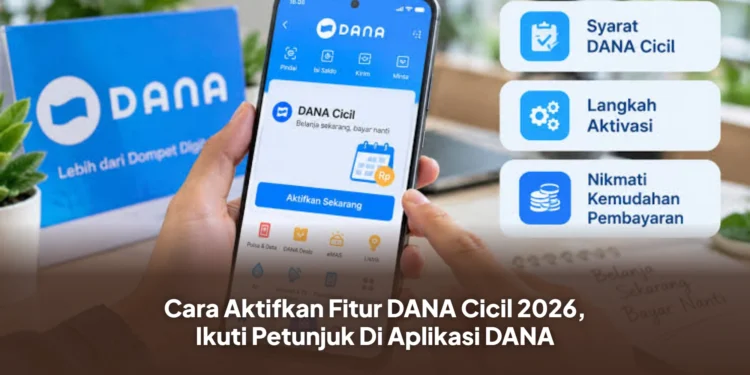 Cara Aktifkan Fitur DANA Cicil 2026, Ikuti Petunjuk Di Aplikasi DANA