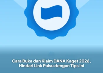 Cara Buka dan Klaim DANA Kaget 2026, Hindari Link Palsu dengan Tips Ini