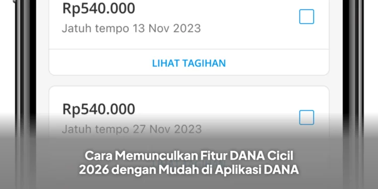 Cara Memunculkan Fitur DANA Cicil 2026 dengan Mudah di Aplikasi DANA