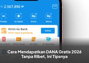 Cara Mendapatkan DANA Gratis 2026 Tanpa Ribet, Ini Tipsnya