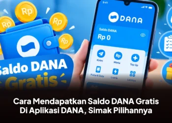 Cara Mendapatkan Saldo DANA Gratis Di Aplikasi DANA, Simak Pilihannya