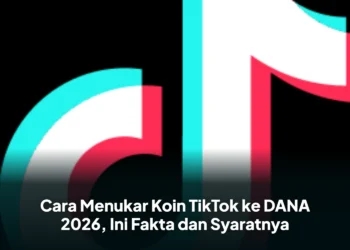 Cara Menukar Koin TikTok ke DANA 2026, Ini Fakta dan Syaratnya