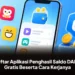 Daftar Aplikasi Penghasil Saldo DANA Gratis Beserta Cara Kerjanya