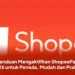 Panduan Mengaktifkan ShopeePay 2026 untuk Pemula, Mudah dan Praktis